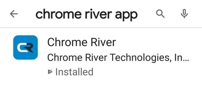 the chrome river app in the android app store